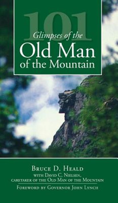 101 Glimpses of the Old Man of the Mountain, Bruce D. Heald - Gebonden - 9781540219664