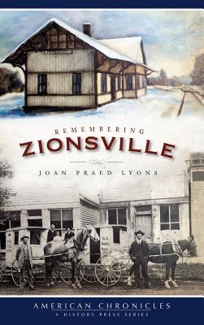 Remembering Zionsville, Joan Praed Lyons - Gebonden - 9781540219848