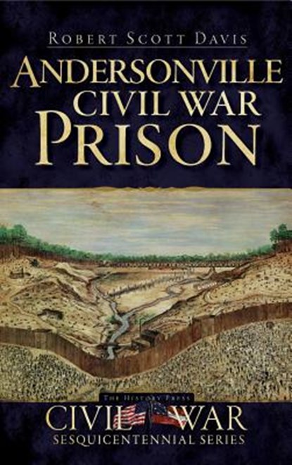Andersonville Civil War Prison, DAVIS,  Robert Scott - Gebonden - 9781540220455