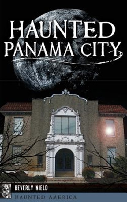 Haunted Panama City, NIELD,  Beverly - Gebonden - 9781540235855