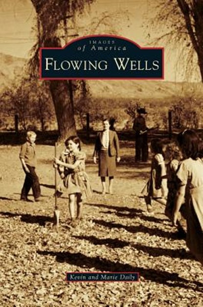 Flowing Wells, Kevin Daily - Gebonden - 9781540235916
