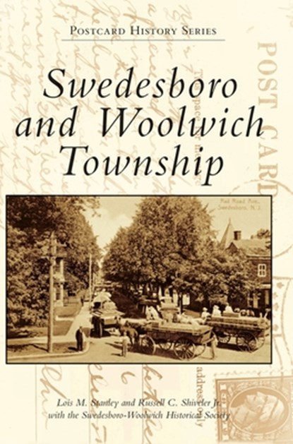 Swedesboro and Woolwich Township, Lois M. Stanley - Gebonden - 9781540240378