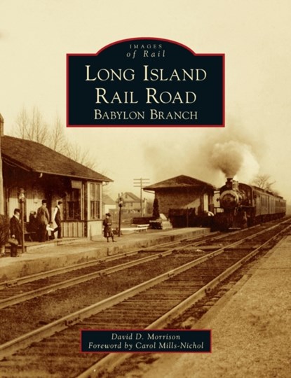 Long Island Rail Road, David D Morrison - Gebonden - 9781540245489