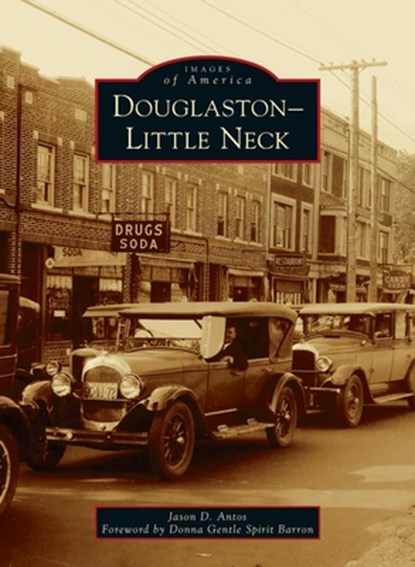 Douglaston-Little Neck, Jason D Antos - Gebonden - 9781540246158