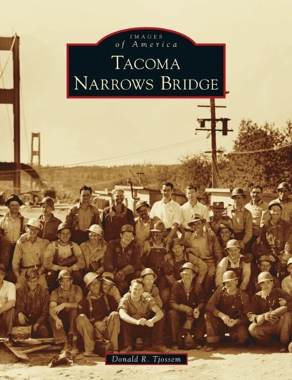 Tacoma Narrows Bridge, Donald R Tjossem - Gebonden - 9781540246233