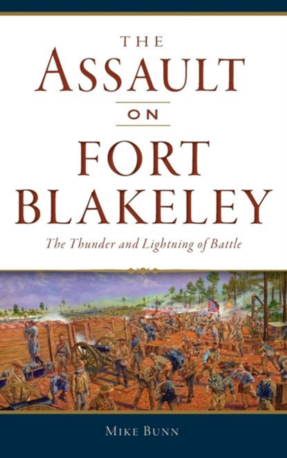 Assault on Fort Blakeley, Mike Bunn - Gebonden - 9781540246387