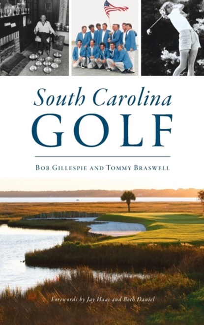 South Carolina Golf, Bob Gillespie ; Tommy Braswell - Gebonden - 9781540246554
