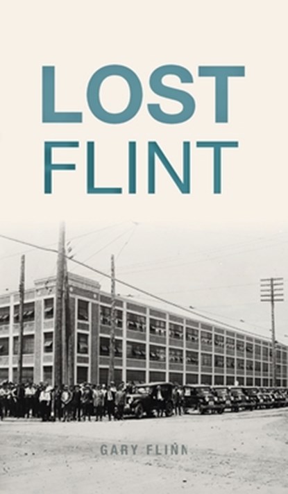 Lost Flint, Gary Flinn - Gebonden - 9781540247391