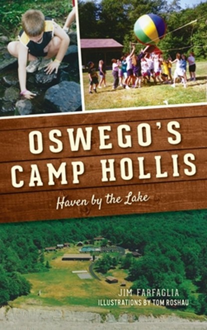 Oswego's Camp Hollis, Jim Farfaglia - Gebonden - 9781540248473