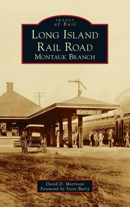 Long Island Rail Road, David D Morrison - Gebonden - 9781540248824