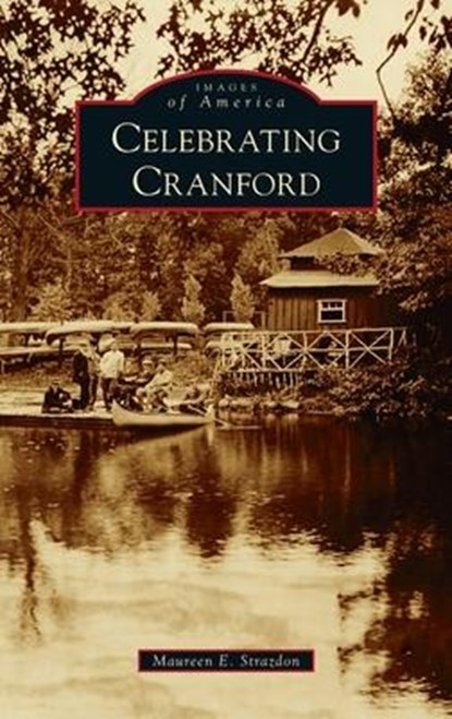 Celebrating Cranford, Maureen E Strazdon - Gebonden - 9781540249418