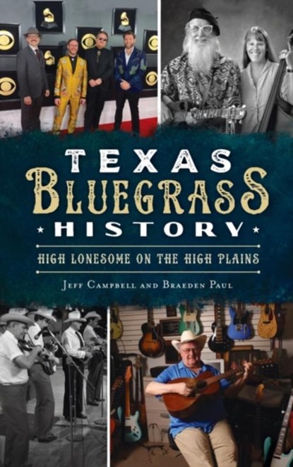 Texas Bluegrass History, Jeff Campbell ; Braeden Paul - Gebonden - 9781540249692