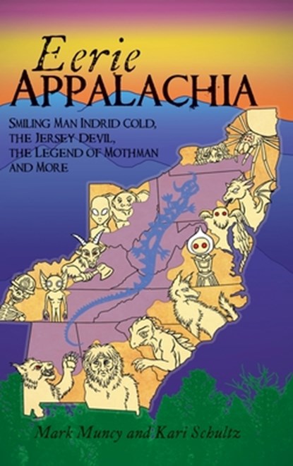 Eerie Appalachia, Mark Muncy ; Kari Schultz - Gebonden - 9781540252432