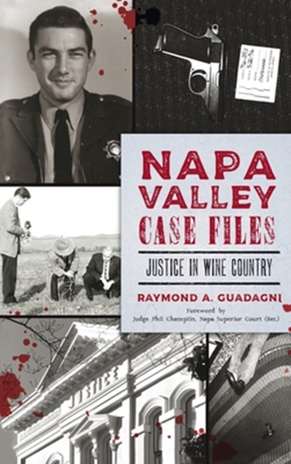 Napa Valley Case Files, Raymond a Guadagni - Gebonden - 9781540252630
