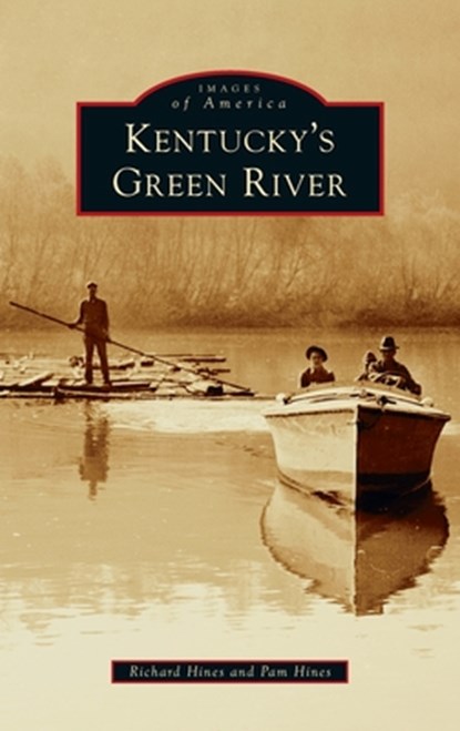 Kentucky's Green River, Richard Hines - Gebonden - 9781540256850