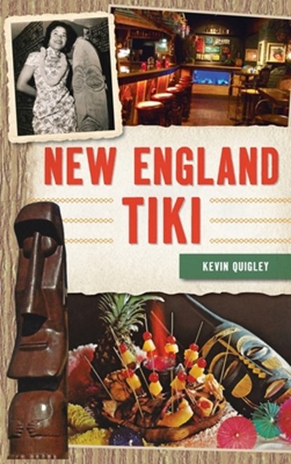 New England Tiki, Kevin Quigley - Gebonden - 9781540257055
