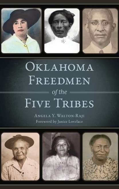 Oklahoma Freedmen of the Five Tribes, Angela Y. Walton-Raji - Gebonden - 9781540257925