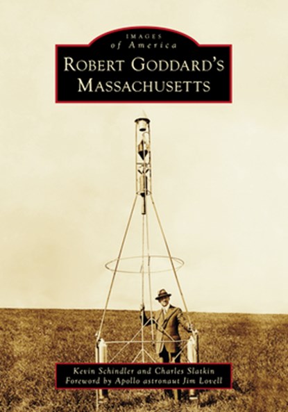 Robert Goddard's Massachusetts, Kevin Schindler - Gebonden - 9781540299543