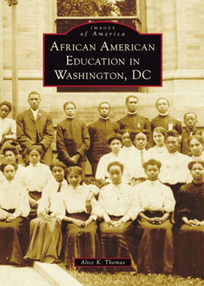 African American Education in Washington, DC, Alice K. Thomas - Gebonden - 9781540299604