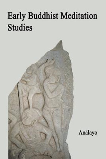 Early Buddhist Meditation Studies, Analayo - Paperback - 9781540410504