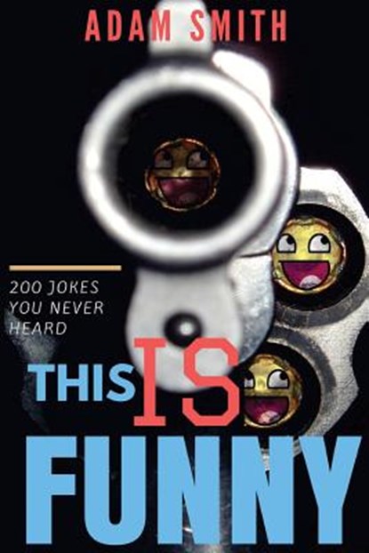 Funny Jokes for Adults "This is FUNNY"( Best Jokes of 2016), Adam Smith - Paperback - 9781540486820