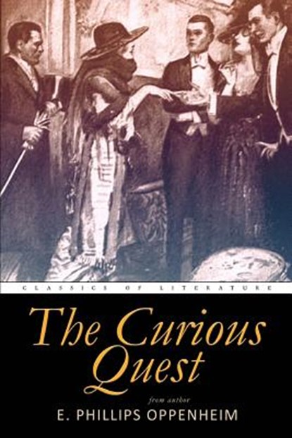 The Curious Quest, E. Phillips Oppenheim - Paperback - 9781540532442