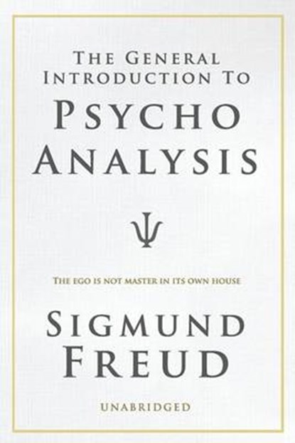 A General Introduction to Psychoanalysis, Sigmund Freud - Paperback - 9781540552778
