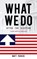 What We Do, PARKER,  Matt - Paperback - 9781540558848