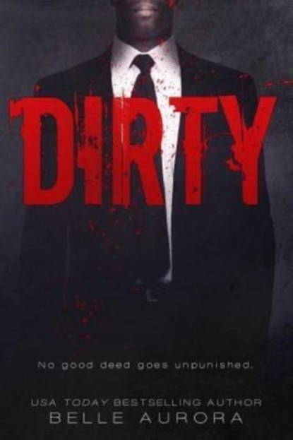 Dirty, Belle Aurora - Paperback - 9781540658241