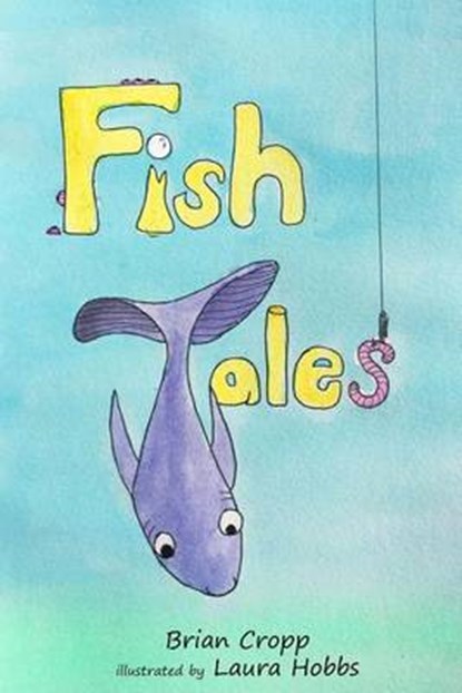 Fish Tales, CROPP,  Brian Thomas - Paperback - 9781540685674