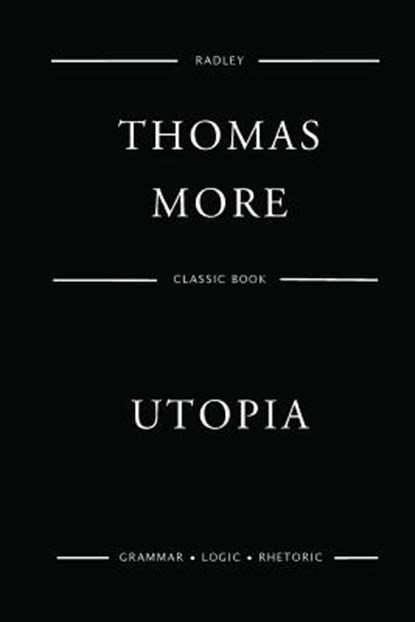 Utopia, Thomas More - Paperback - 9781540696786