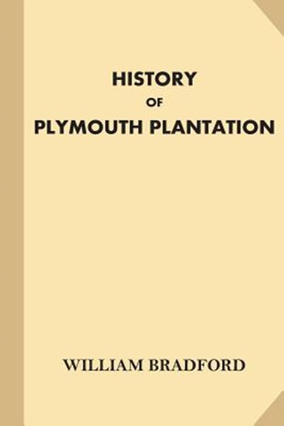 History of Plymouth Plantation, BRADFORD,  William - Paperback - 9781540739759