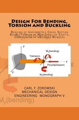 Design for Bending, Torsion and Buckling - Carl F. Zorowski - 9781540757142