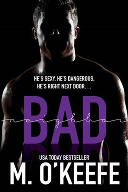 Bad Neighbor, O'KEEFE,  M. - Paperback - 9781540765277