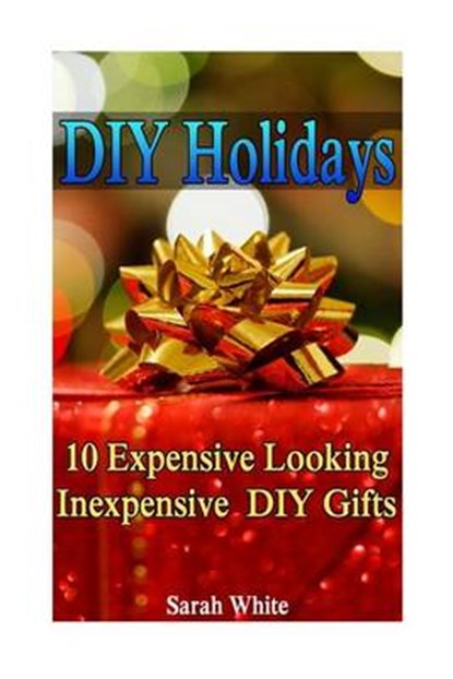 DIY Holidays, WHITE,  Sarah - Paperback - 9781540773197