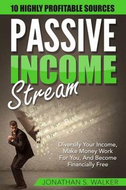 Passive Income Streams, WALKER,  Jonathan S. - Paperback - 9781540782922