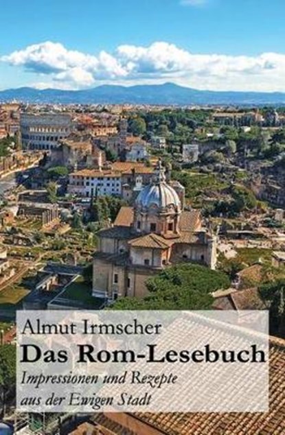 Das ROM-Lesebuch, IRMSCHER,  Almut - Paperback - 9781540866530