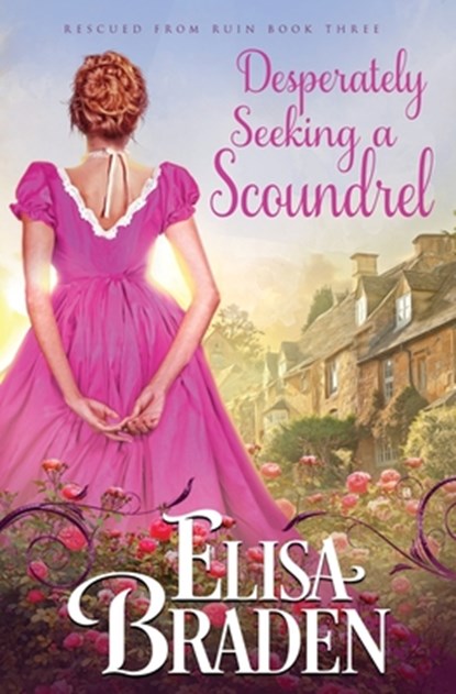 Desperately Seeking a Scoundrel, Elisa Braden - Paperback - 9781540877123