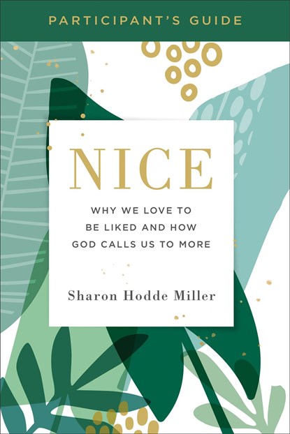 Nice Participant's Guide, Sharon Hodde Miller - Paperback - 9781540900142