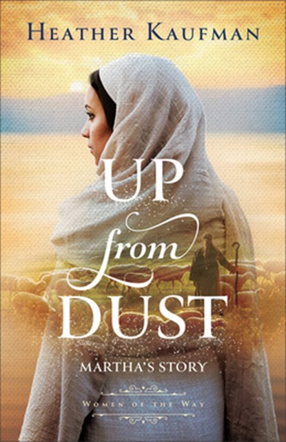 Up from Dust: Martha's Story, Heather Kaufman - Paperback - 9781540903563