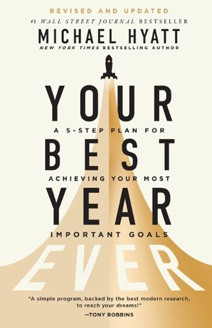 Your Best Year Ever, Michael Hyatt - Paperback - 9781540903969