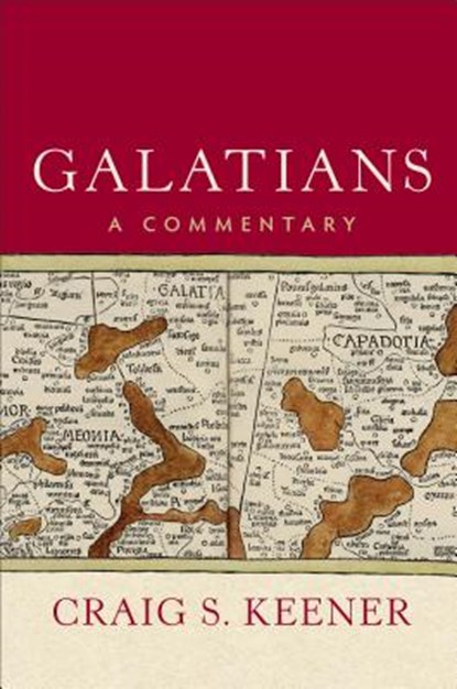 Galatians – A Commentary, Craig S. Keener - Gebonden - 9781540960078