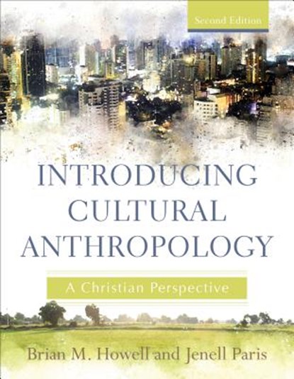 Introducing Cultural Anthropology, Brian M. Howell ; Jenell Paris - Paperback - 9781540961013