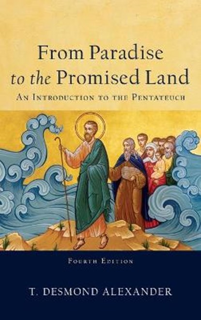 From Paradise to the Promised Land, T. Desmond Alexander - Gebonden - 9781540965240