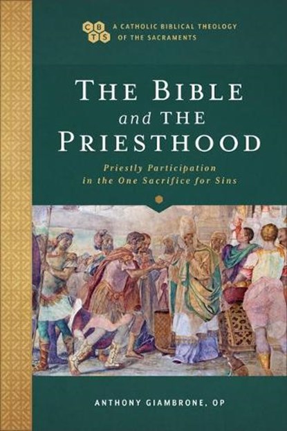 Bible and the Priesthood, Anthony Op Giambrone - Gebonden - 9781540966087