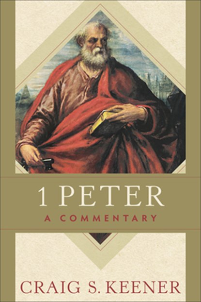1 Peter: A Commentary, Craig S. Keener - Paperback - 9781540969705
