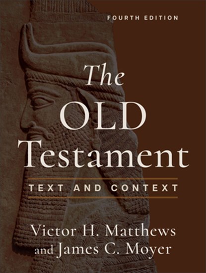 The Old Testament: Text and Context, Victor H. Matthews - Paperback - 9781540969736
