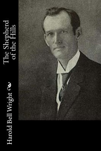 The Shepherd of the Hills, Harold Bell Wright - Paperback - 9781541048720