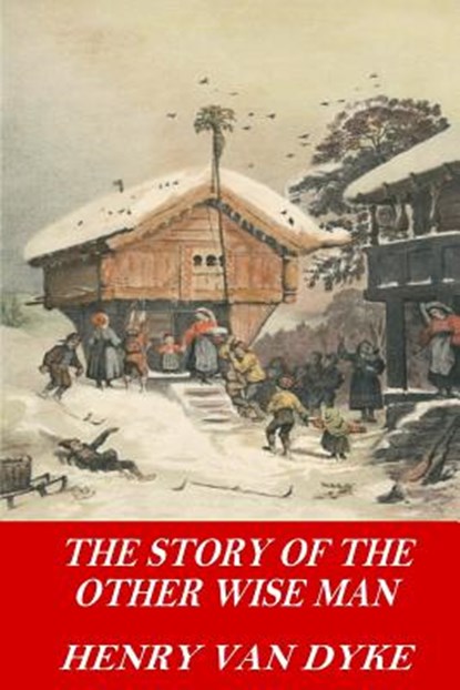 The Story of the Other Wise Man, Henry Van Dyke - Paperback - 9781541129894