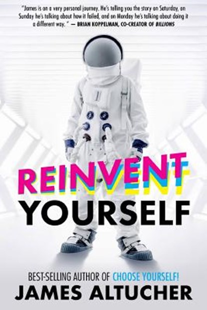 Reinvent Yourself, James Altucher - Paperback - 9781541137134